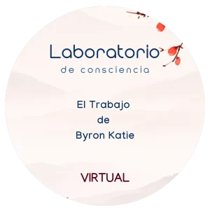 El Trabajo de Byron Katie, abril